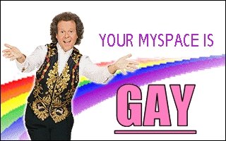 Your Myspace is Gay! - click for code!